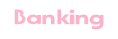 Banking